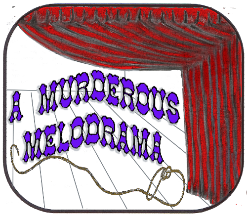 A Murderous Melodrama