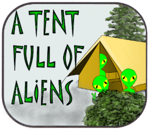 A Tent Full of ALIENS